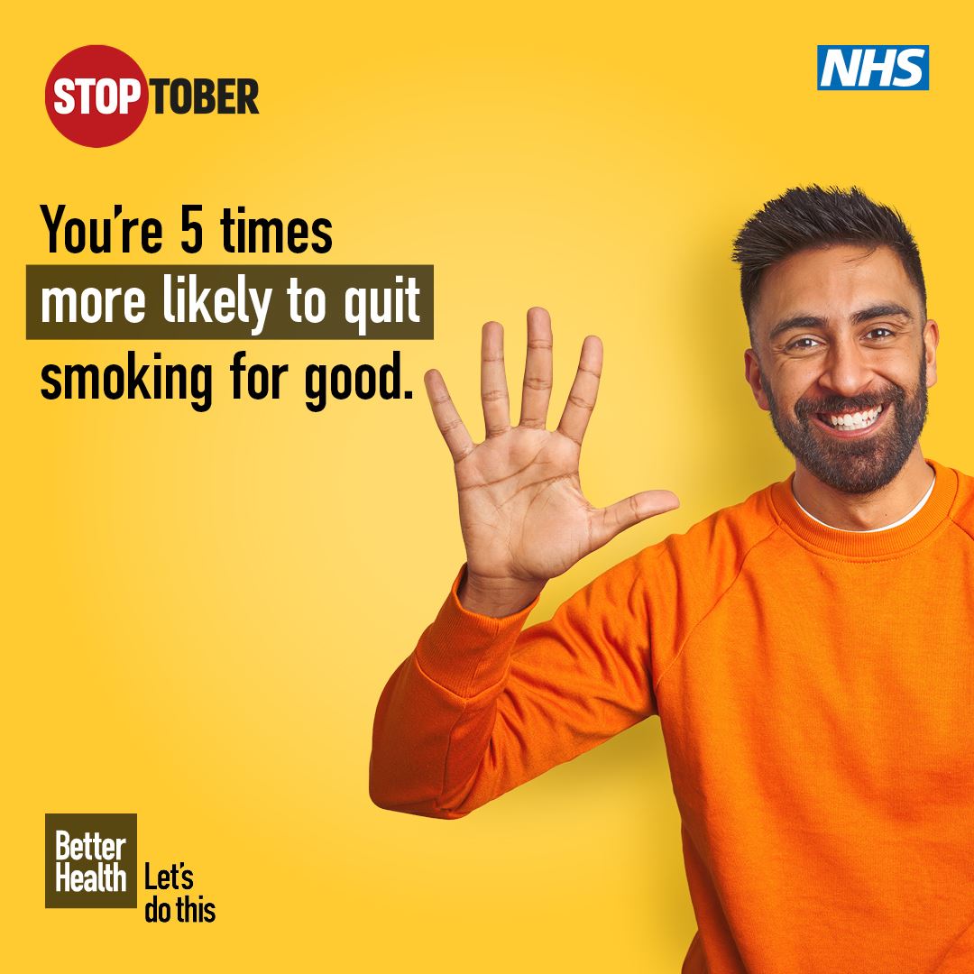 Stoptober. You're 5 times more likely to quit smoking for good. 